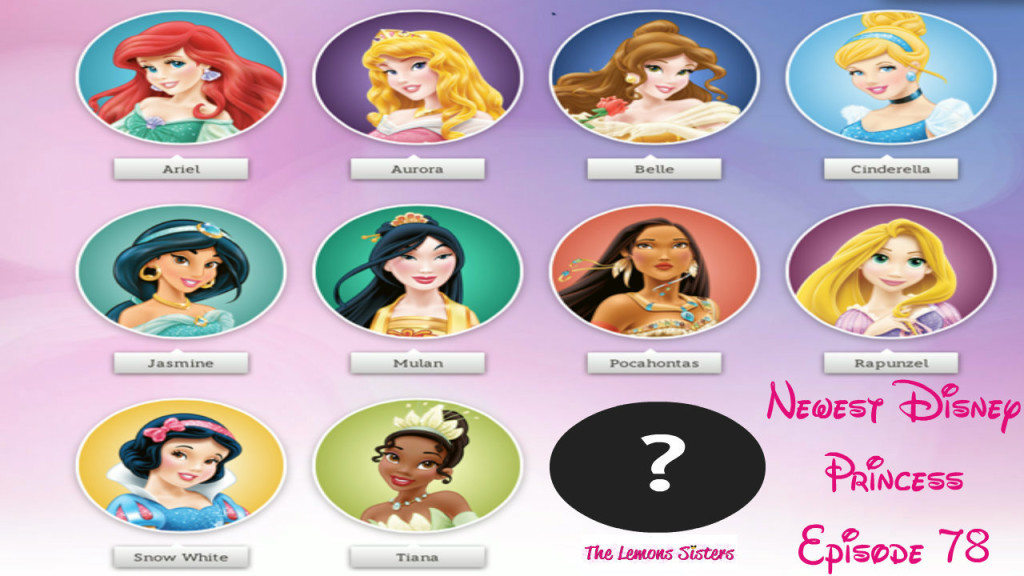 Newest Disney Princess and more! | Episode 78 – Home
